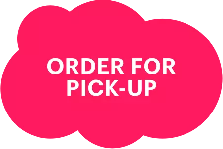 Order for pick - up.